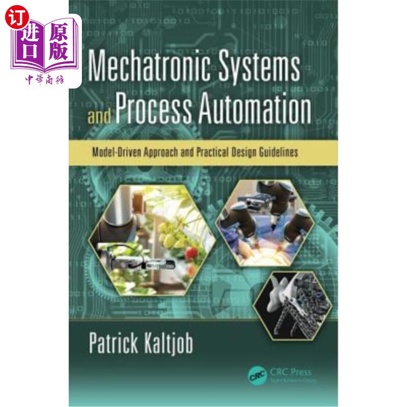 海外直订Mechatronic Systems and Process Automation: Model-Driven Approach and Practical  机电一体化系统和过程自动化