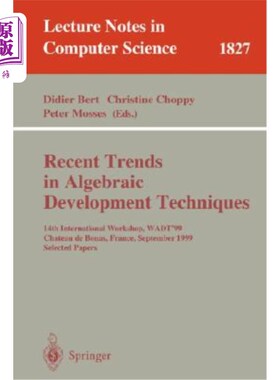 海外直订Recent Trends in Algebraic Development Techniques: 14th International Workshop,  代数发展技术的最新趋势:第1