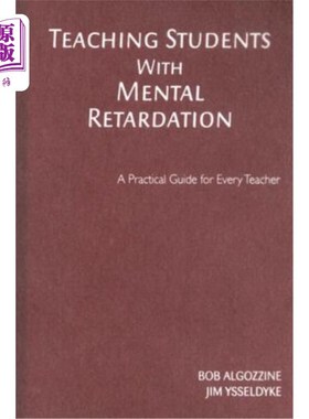 海外直订Teaching Students with Mental Retardation: A Practical Guide for Every Teacher 教育智障学生：每位教师的实践指南