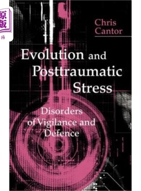 海外直订医药图书Evolution and Posttraumatic Stress: Disorders of Vigilance and Defence 进化和创伤后应激:警惕和防御