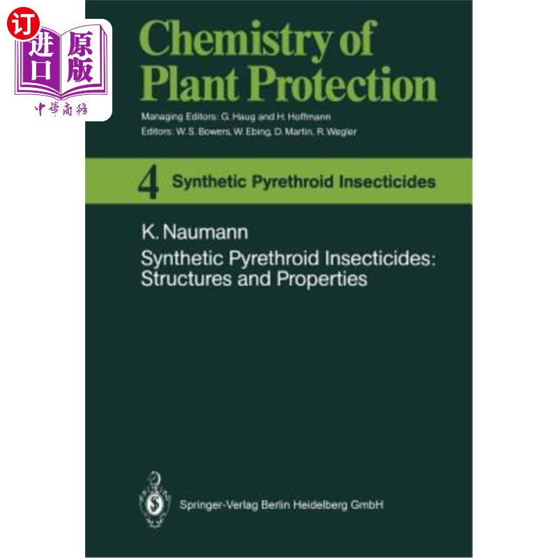 海外直订Synthetic Pyrethroid Insecticides: Structures and Properties 拟除虫菊酯合成杀虫剂的结构与性能