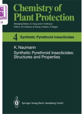 海外直订Synthetic Pyrethroid Insecticides: Structures and Properties 拟除虫菊酯合成杀虫剂的结构与性能