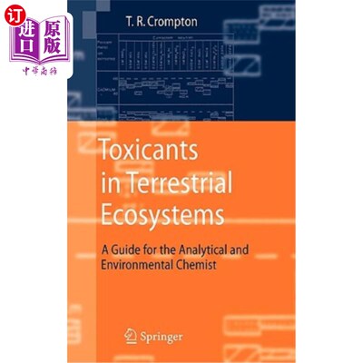 海外直订Toxicants in Terrestrial Ecosystems: A Guide for the Analytical and Environmenta 陆地生态系统中的毒物:分析