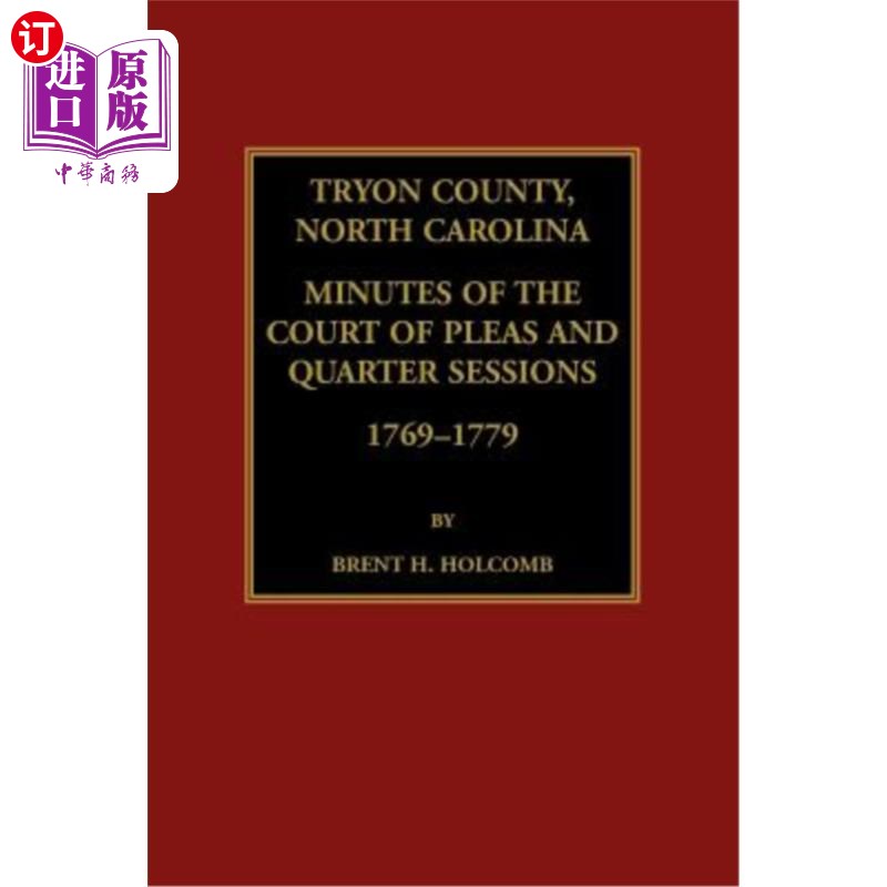 海外直订Tryon County, North Carolina Minutes of the Court of Pleas and Quarter Sessions,北卡罗来纳州特里恩县上诉法