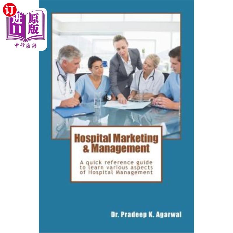 海外直订医药图书Hospital Marketing & Management: A quick reference guide to learn various aspect 医院营销与管理:一