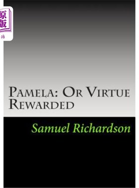 海外直订Pamela: Or Virtue Rewarded 帕梅拉：或是被奖赏的美德