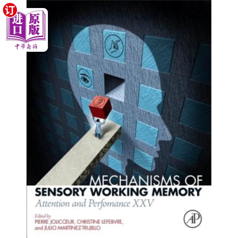 海外直订医药图书Mechanisms of Sensory Working Memory: Attention and Perfomance XXV 感觉工作记忆的机制:注意和表现XX