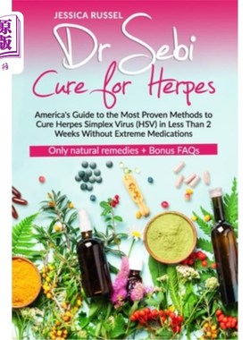 海外直订医药图书Dr Sebi Cure for Herpes: America's Guide to the Most Proven Methods to Cure Herp Sebi治愈疱疹：美国