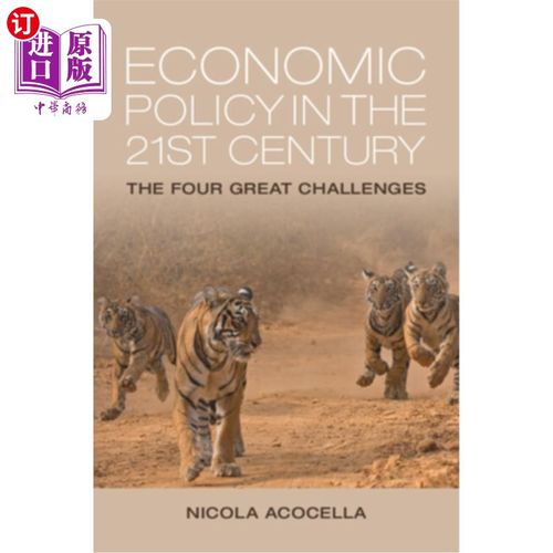海外直订Economic Policy in the 21st Century: The Four Great Challenges 21世纪经济政策:四大挑战