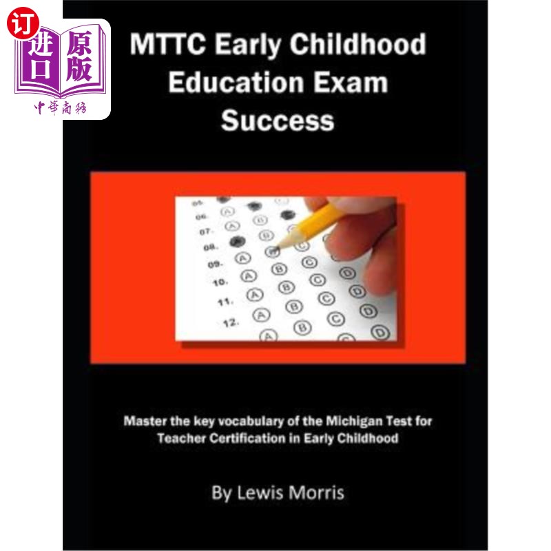 海外直订Mttc Early Childhood Education Exam Success: Master the Key Vocabulary of the Mi Mttc幼儿教育考试成功：掌握