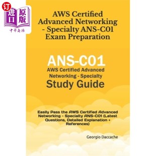 海外直订AWS Certified Advanced Networking - Specialty ANS-C01 Exam Preparation: Easily P AWS认证高级-
