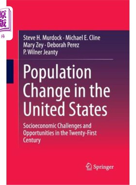 海外直订Population Change in the United States: Socioeconomic Challenges and Opportuniti 美国人口变化：21世纪的社会