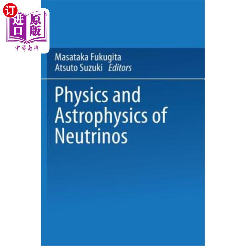 海外直订Physics and Astrophysics of Neutrinos 中微子物理学和天体物理学“，