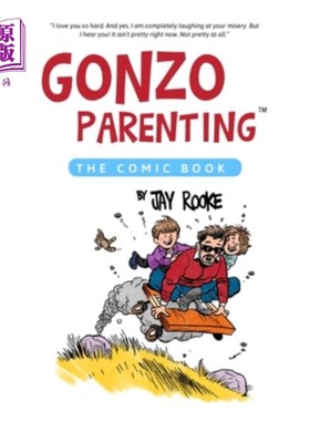 海外直订Gonzo Parenting: The Comic Book 怪诞育儿:漫画书