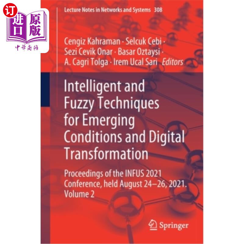 海外直订Intelligent and Fuzzy Techniques for Emerging Conditions and Digital Transformat 新兴条件和数字转型的智能和模糊