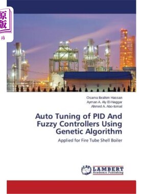 海外直订Auto Tuning of Pid and Fuzzy Controllers Using Genetic Algorithm 基于遗传算法的Pid和模糊控制器自整定