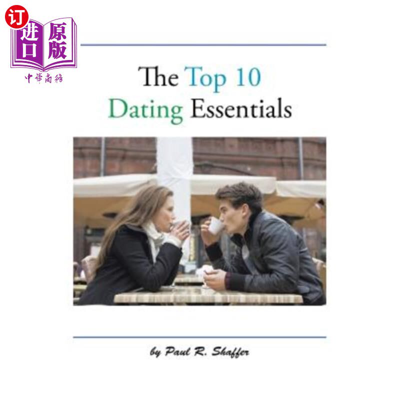 海外直订The Top 10 Dating Essentials 十大约会必需品