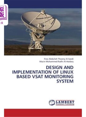 海外直订Design and Implementation of Linux Based Vsat Monitoring System 基于Linux的Vsat监测系统的设计与实现