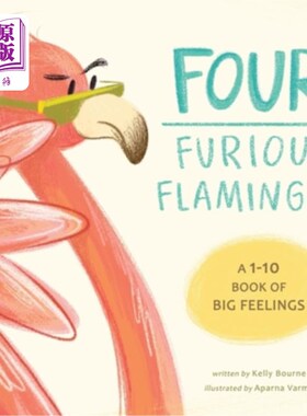 海外直订Four Furious Flamingos: A 1-10 Counting Book of Big Feelings 四只愤怒的火烈鸟:1-10大感情的计数书