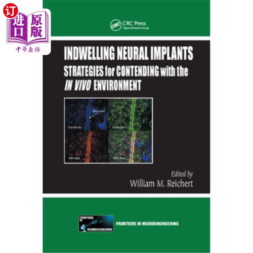 海外直订医药图书Indwelling Neural Implants: Strategies for Contending with the in Vivo Environme 留置神经植入物:对