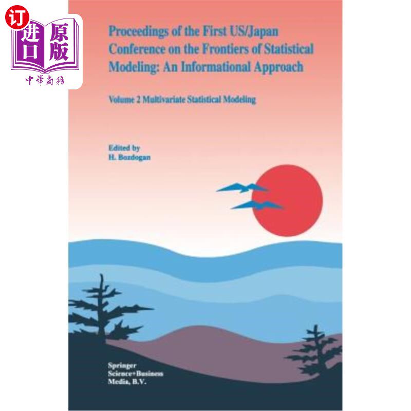 海外直订Proceedings of the First Us/Japan Conference on the Frontiers of Statistical Mod 第一届美国/日本统计建模前