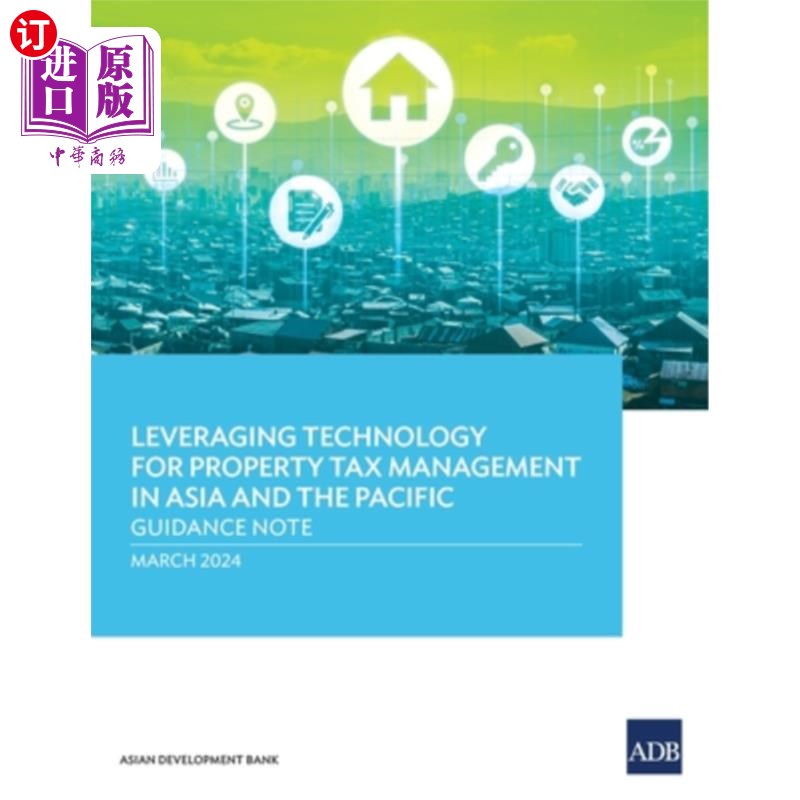海外直订Leveraging Technology for Property Tax Management in Asia and the Pacific: Guida 在亚洲及太平洋地区利用技术