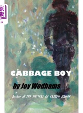 海外直订Cabbage Boy: Fantasy? Or could it really happen? A teenage tragi-comedy 卷心菜男孩：幻想？还是真的会发生？