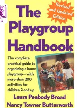 海外直订The Playgroup Handbook: The Complete, Pratical Guide to Organizing a Home Playgr 游戏组手册：组织家庭游戏组