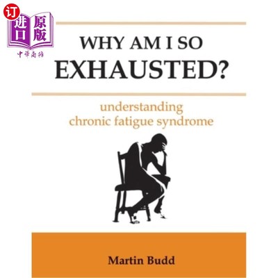 海外直订医药图书Why Am I So Exhausted: Understanding chronic fatigue syndrome 为什么我如此疲惫:了解慢性疲劳综合症