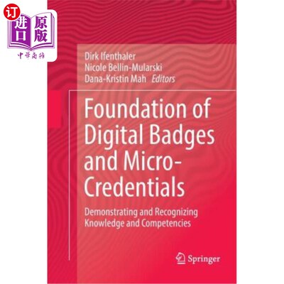 海外直订Foundation of Digital Badges and Micro-Credentials: Demonstrating and Recognizin 数字徽章和微型证书的基础: