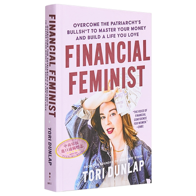 金融女权主义者 克服父权制的废话 掌握你的钱 建立你喜欢的生活 英文原版 Tori Dunlap Financial Feminist【中商原版】