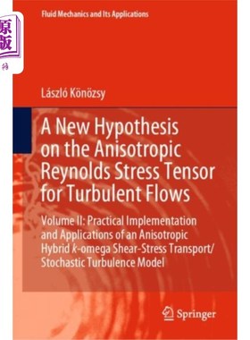 海外直订New Hypothesis on the Anisotropic Reynolds Stres... 紊流各向异性雷诺应力张量的新假设