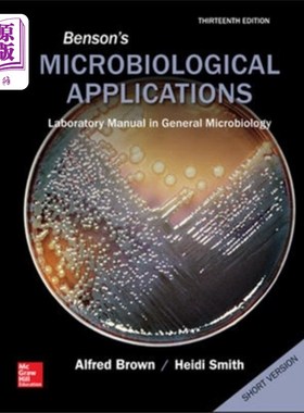 海外直订Benson's Microbiological Applications, Laborator... 本森的微生物学应用，一般微生物学实验室手册，短版本