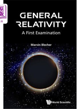 海外直订General Relativity: A First Examination 广义相对论：第一次检验
