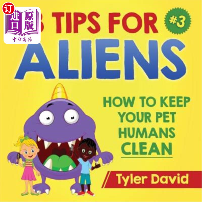 海外直订3 Tips For Aliens: How to keep your Pet Humans Clean 外星人的三大秘诀:如何保持宠物人类的清洁