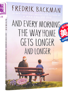 弗雷德里克巴克曼 长长的回家路 And Every Morning the Way Home Gets Longer and Longer 英文原版 Fredrik Backman【中商?