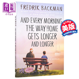 预售 弗雷德里克巴克曼 长长的回家路 And Every Morning the Way Home Gets Longer and Longer 英文原版 Fredrik Backman【中商?
