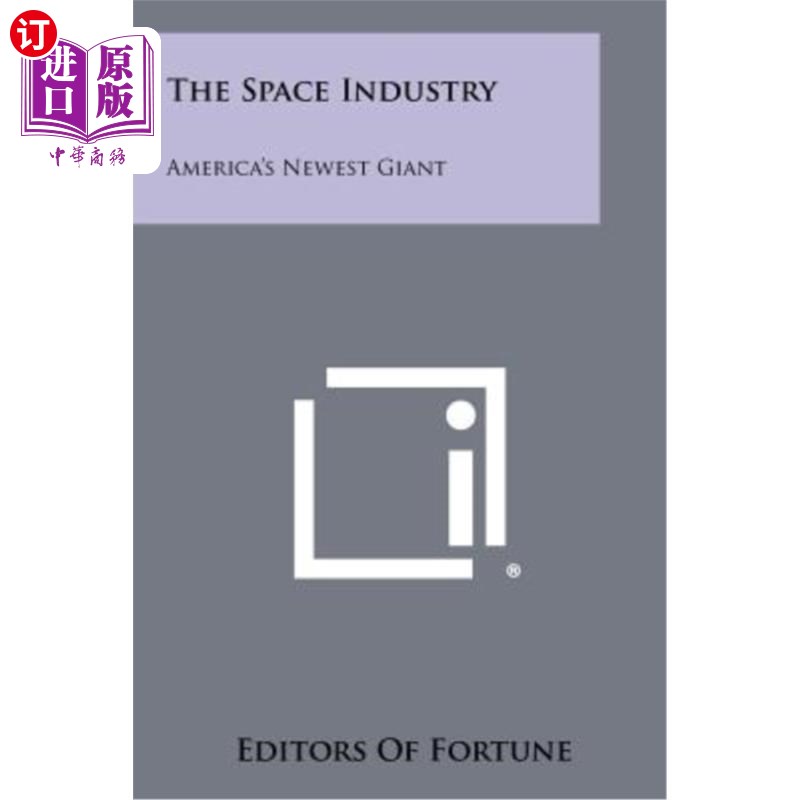 海外直订The Space Industry: America's Newest Giant 航天工业：美国最新的巨人