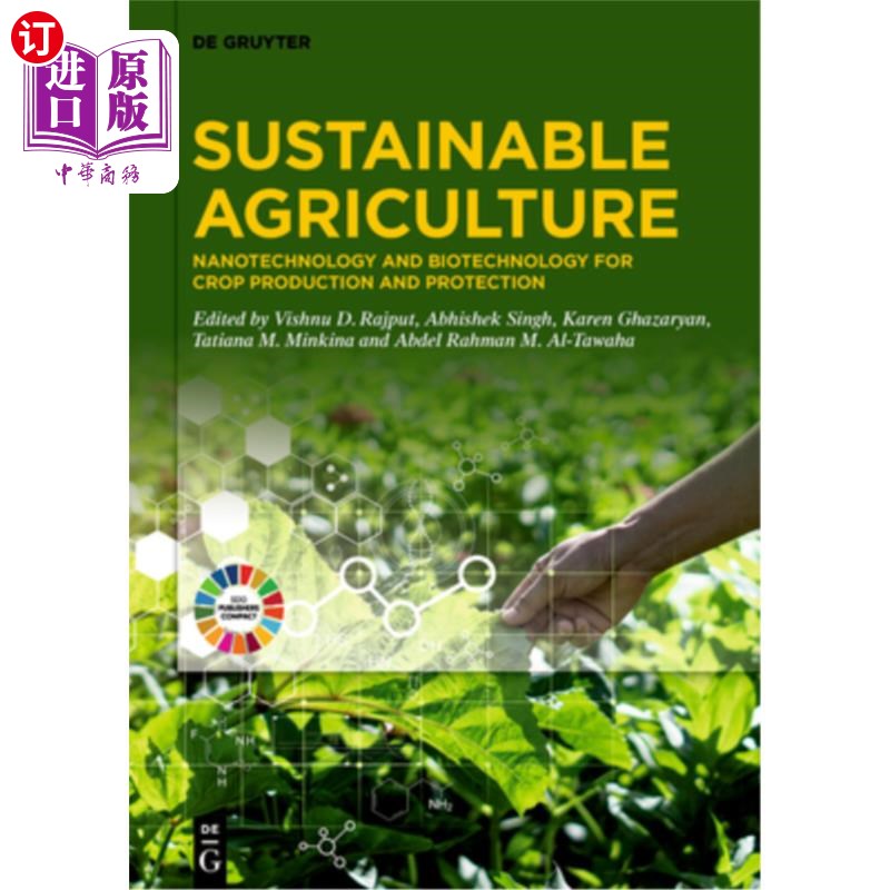 海外直订Sustainable Agriculture: Nanotechnology and Biotechnology for Crop Production an 可持续农业：用于作物生产和