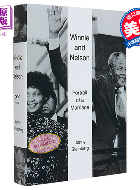 预售 温妮和纳尔逊 前南非总统的婚姻写照 Winnie and Nelson Portrait of a Marriage 英文原版 JONNY STEINBERG【中商原版】