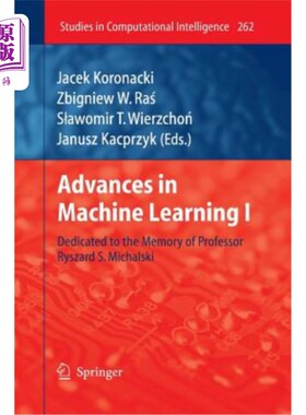 海外直订Advances in Machine Learning I: Dedicated to the Memory of Professor Ryszard S.  机器学习的进展I:纪
