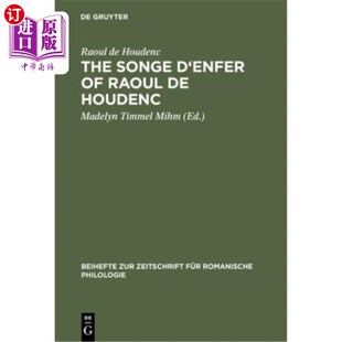 海外直订The Songe d'Enfer of Raoul de Houdenc: An Edition Based on All the Extant Manusc 拉乌尔·德·胡登克的赞歌:基