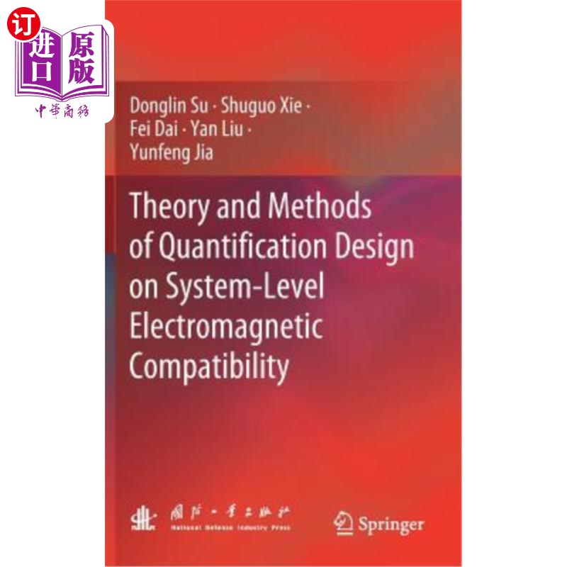 海外直订Theory and Methods of Quantification Design on System-Level Electromagnetic Comp