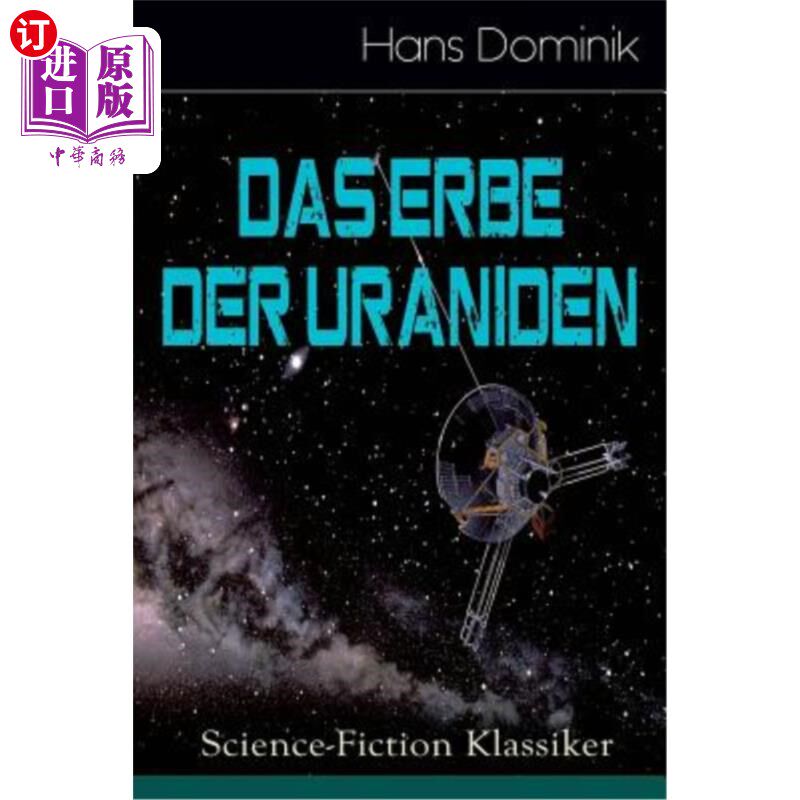 海外直订Das Erbe der Uraniden (Science-Fiction Klassiker): Liebesroman, Abenteuergeschic 原始科幻小说(科幻经典):爱