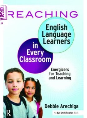 海外直订Reaching English Language Learners in Every Classroom: Energizers for Teaching a 在每一个课堂上接触英语学习