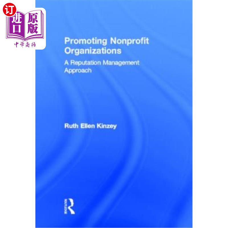 海外直订Promoting Nonprofit Organizations: A Reputation Management Approach 促进非营利组织:一种声誉管理方法