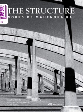 海外直订The Structure: Works of Mahendra Raj 结构:Mahendra Raj的作品