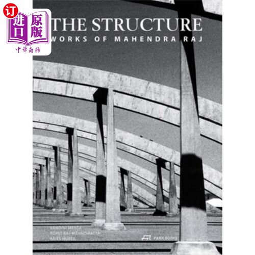 海外直订The Structure: Works of Mahendra Raj 结构:Mahendra Raj的作品