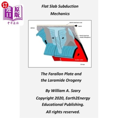 海外直订Flat Slab Subduction Mechanics: The Farallon Plate and the Laramide Orogeny 平板俯冲力学:Farallon