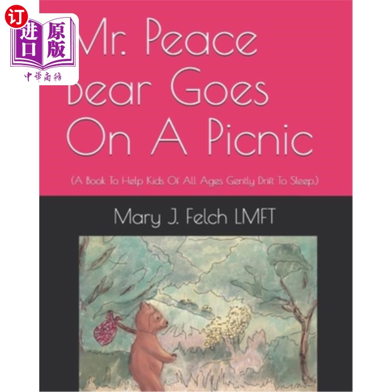 海外直订Mr. Peace Bear Goes On A Picnic: (A Book That Helps Kids Of All Ages Gently Drif 和平熊先生去野餐：（一本帮